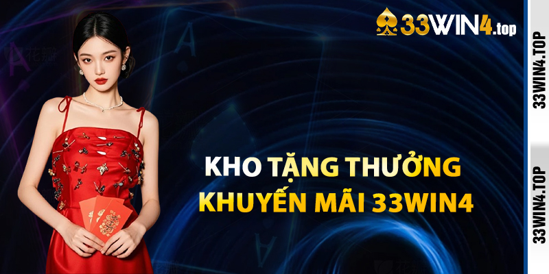 Kho Tặng Thưởng Khuyến Mãi 33win4